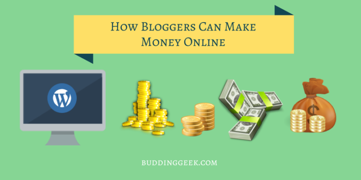 Monetizing A Blog - 5 Ways Bloggers Can Make Money Online