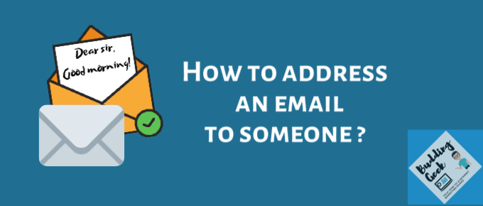 how-to-address-someone-in-an-email-10-tips-with-examples