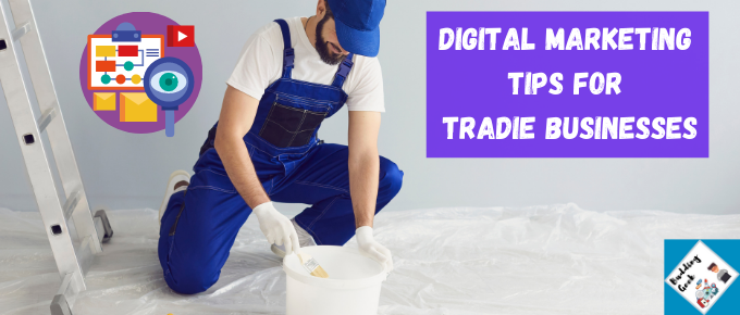 Digital Marketing Tips For Tradie Businesses - Featured Image