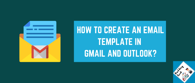 How to create an email template in Gmail and Outlook? Complete guide