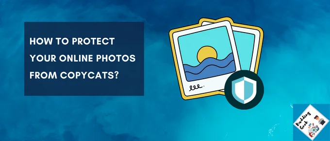 HOW TO PROTECT YOUR ONLINE PHOTOS FROM COPYCATS - FEATURED IMAGE