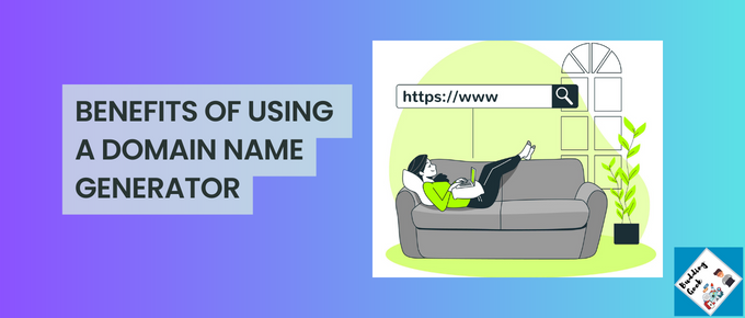 Benefits of using a domain name generator