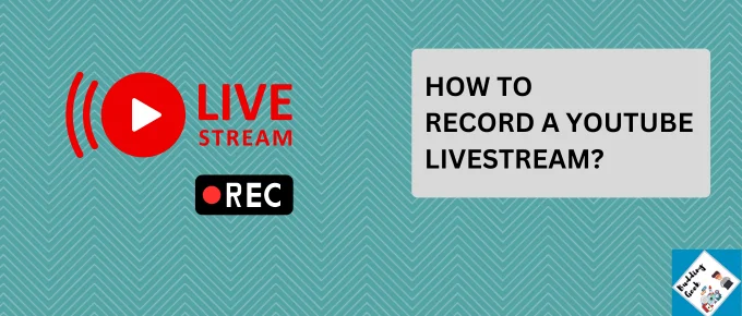 Record a YouTube livestream - featured image